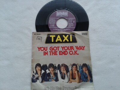 7 '' Single  Taxi - You Got Your Way In The End O.K. -   1977