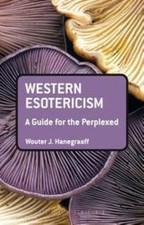 Western Esotericism: A Guide for the Perplexe...