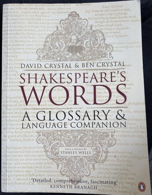 Shakespeare's Words: A Glossary And Language Companion by Ben Crystal, David...