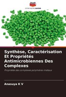 Anasuya K V | SynthèSe, CaractéRisation Et PropriéTéS Antimicrobiennes Des...