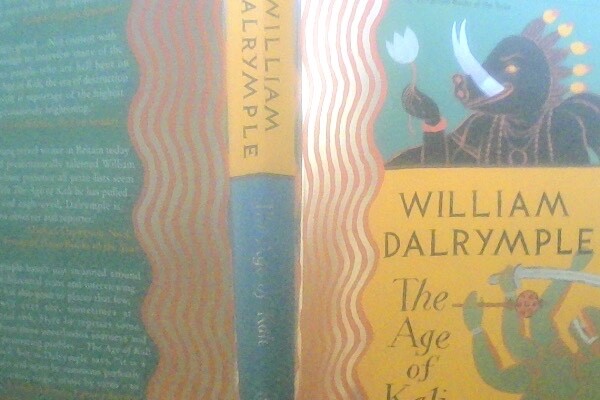 The Age of Kali: Travels and Encounters in India by William Dalrymple...