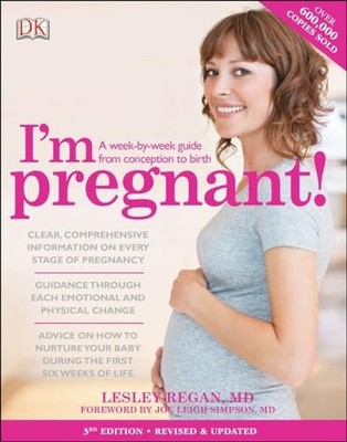 I'm Pregnant!: A Week-By-Week Guide f..., Regan, Lesley