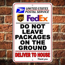 Do Not Leave Packages On Ground Deliver To House Sign Metal / Magnetic / Decal
