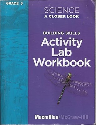 Science, A Closer Look, Grade 5, Activity Lab Book (ELEMENTARY...