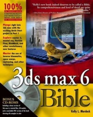 3ds Max 6 Bible Paperback Kelly L. Murdock