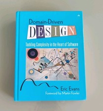 Domain-Driven Design : Tackling Complexity in the Heart of