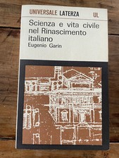 Eugenio Garin - Scienza e vita civile nel Rinascimento italiano - Laterza