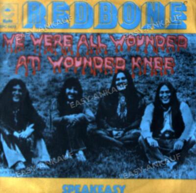 Redbone - We Were All Wounded At Wounded Knee 7'' (VG/VG) .