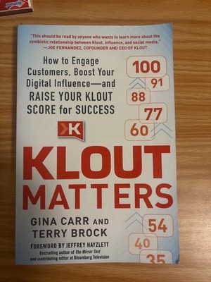 Klout Matters: How to Engage Customers, Boost Your Digital Influence--and Ra...