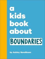A Kids Book About Boundaries | Ashley Bendiksen | Buch | A Kids Book | Englisch