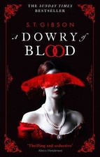 Image of A Dowry of Blood: THE GOTHIC SUNDAY TIMES BESTSELLER