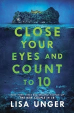 Close Your Eyes and Count to 10: A Dark Psychological Thriller of Deadly Gam...