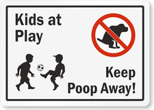 Kids at Play, Keep Poop Away Sign and Dogs Play Dog Caution Safety Signs Warning