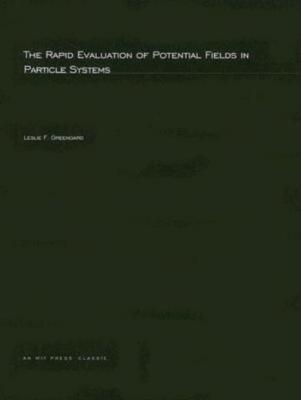 The Rapid Evaluation Of Potential Fields In Particle Systems