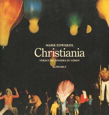 Mark Edwards - Christiania. Versuche, Anders Zu Leben. #B2054978