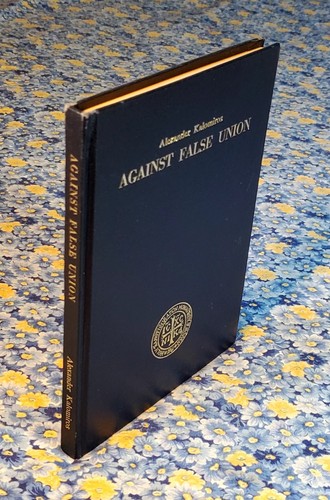 Against False Union by Alexandre Kalomiros, 1967, First Edition, HC - Picture 2 of 22
