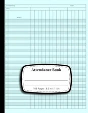 Attendance Book: Attendance Tracking Chart for Teachers, Employees, Staff | 108