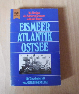 Eismeer Atlantik Ostsee - Ein Tatsachenbericht von Jochen Brennecke