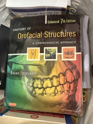 Anatomy of Orofacial Structures - Enhanced 7thEdition: A Comprehensive Approach 