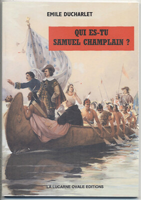 Emile Ducharlet / Wer bist du Samuel Champlain? / Neu - 2021
