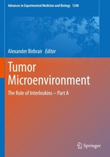 Tumor Microenvironment: The Role of Interleukins - Part A (Advances in