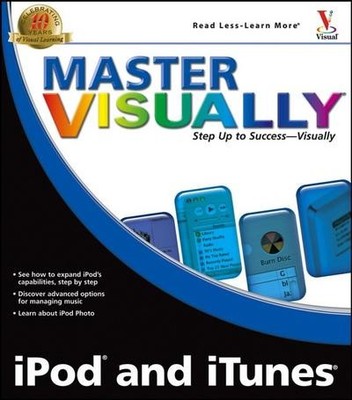 Master Visually iPod and iTunes, Ian David Aronson