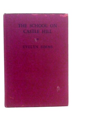 The School on Castle Hill (Evelyn Simms) (ID:81430)