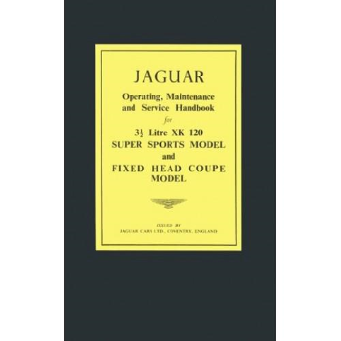 Jaguar XK120 Owners Handbook Manual 3.5 Litre Super Sports Fixed Head Coupe