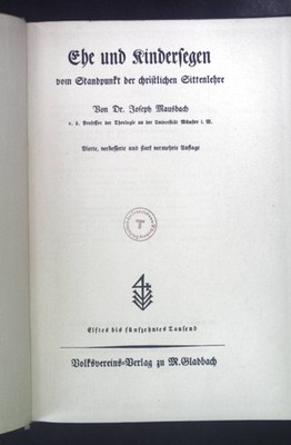 Ehe und Kindersegen vom Standpunkt der christlichen Sittenlehre. Ehe und Volksve