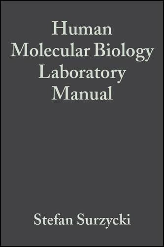 Human Molecular Biology Laboratory Manual by Stefan Surzycki - 9780632046768