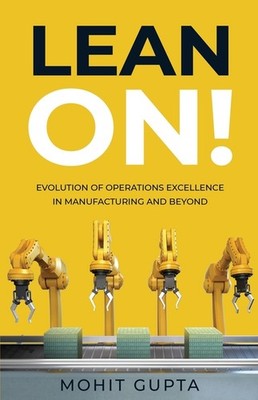 Lean On!: Evolution Of Operations Excellence With Digital Tr...