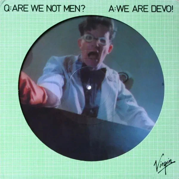 PICTURE DISC Devo Q: Are We Not Men? A: We Are Devo! BONUS FLEXI DISC Virgin