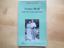 FRANCE 40-44 EXPERIENCE D' UNE PERSECUTION LARES-YOEL WAR DIARY 