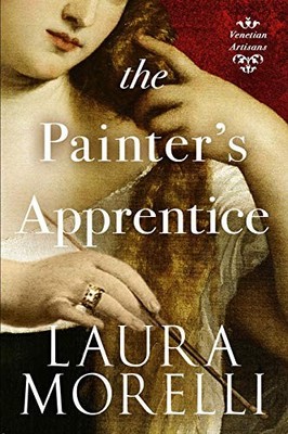 The Painter's Apprentice: A Novel of 16th-Century Venice: Volume