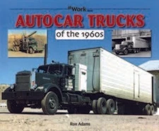 Autocar Trucks of the 1960s at Work