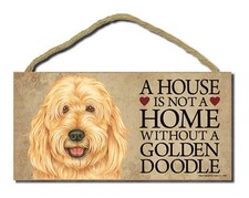 Goldendoodle A House is Not a Home Without a Goldendoodle 10" x 5" Dog Plaque