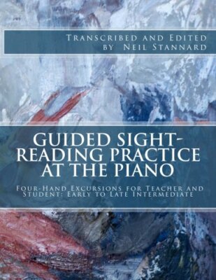 Guided Sight-Reading Practice at the Piano: Four-Hand Excursions for Teacher-,