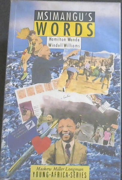 Wende, Hamilton  &  Winde .. Msimangu's Words (Literature: Young Africa Series)