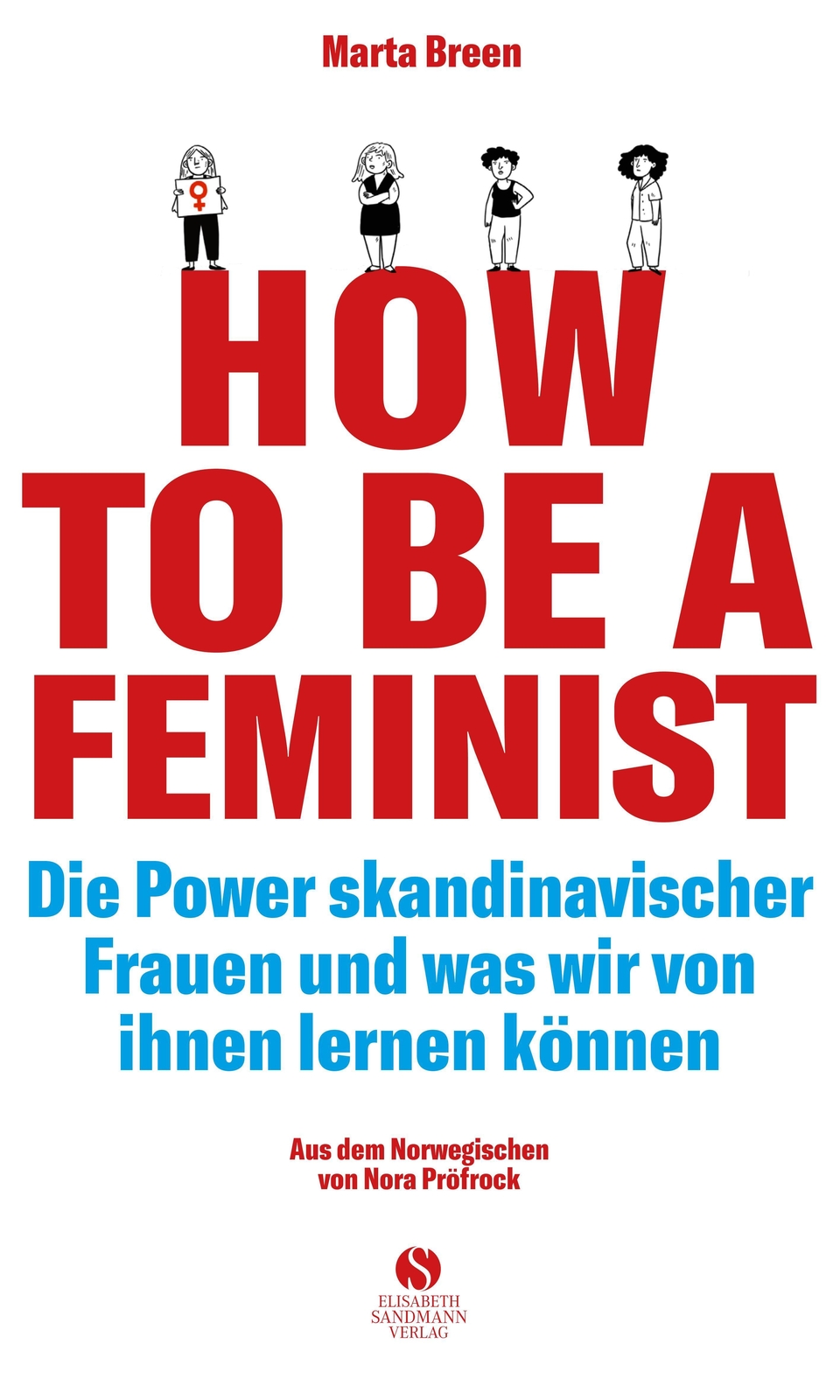 Thumbnail - How To Be A Feminist - Die Power Skandinavischer Frauen Und Was Wir
