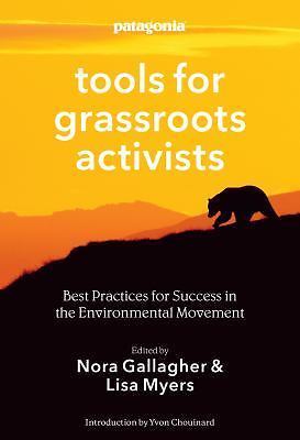 Tools for Grassroots Activists: Best Practices for Success in the Environmental 