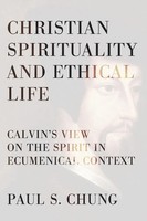 Christian Spirituality And Ethical Life Paul S. Chung Taschenbuch Englisch 2010