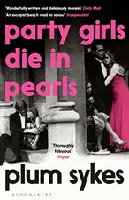 PARTY GIRLS DIE IN PEARLS by SYKES  PLUM