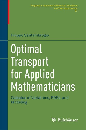 Optimal Transport for Applied Mathematicians by Filippo Santambrogio