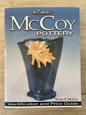 Warman's McCoy Pottery : Indentification and Price Guide Mark F. Moran
