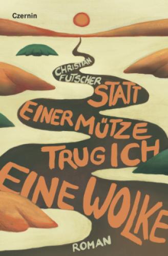 Thumbnail - Statt Einer Mütze Trug Ich Eine Wolke Roman 6634