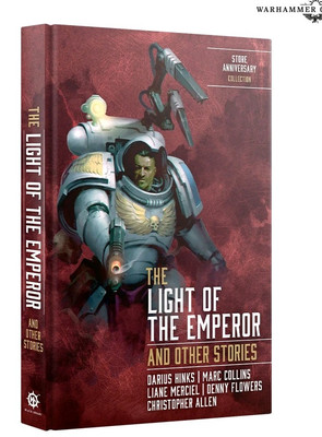 The Light Of The Emperor And Other Stories Anniversary Exclusive Warhammer Book 
