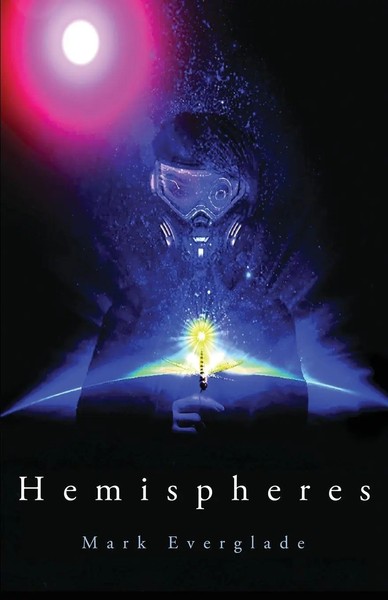 Mark Everglade | Hemispheres | Taschenbuch | Englisch (2020) | EAN 9781945286506-image