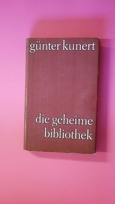 140735 Günter Kunert DIE GEHEIME BIBLIOTHEK HC