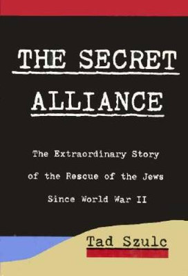 The Secret Alliance: The Extraordinary Story of the Rescue of the Jews Si - GOOD