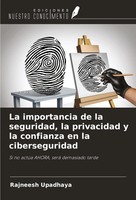 La Importancia De La Seguridad, La Privacidad Y La Confianza En La...